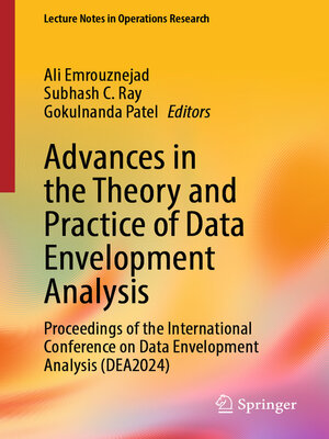 cover image of Advances in the Theory and Practice of Data Envelopment Analysis